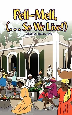 Pell-Mell : ... pour vivre ! - Pell-Mell: ... So We Live!