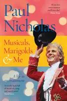 Des comédies musicales, des soucis et moi - Musicals, Marigolds and Me