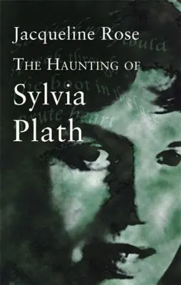 La hantise de Sylvia Plath - Haunting Of Sylvia Plath