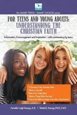 Comprendre la foi chrétienne : Pour les adolescents et les jeunes adultes - Understanding the Christian Faith: For Teens and Young Adults