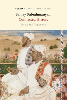 L'histoire connectée : Essais et arguments - Connected History: Essays and Arguments