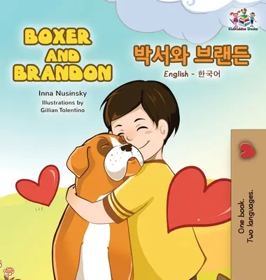 Boxer et Brandon : Livres pour enfants bilingues anglais-coréen - Boxer and Brandon: English Korean Bilingual Children's Books