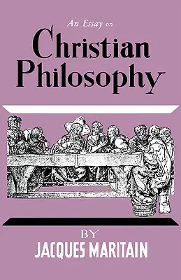 Essai de philosophie chrétienne - An Essay on Christian Philosophy