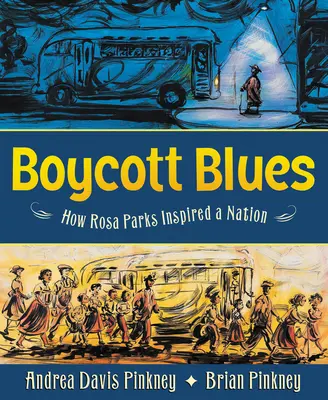 Boycott Blues : Comment Rosa Parks a inspiré une nation - Boycott Blues: How Rosa Parks Inspired a Nation