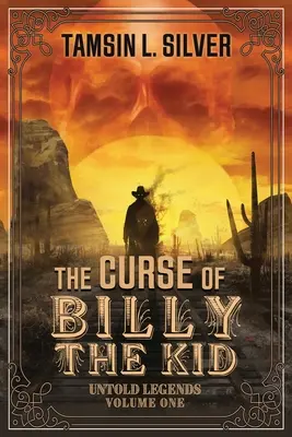 La malédiction de Billy the Kid : Untold Legends Volume One (en anglais) - The Curse of Billy the Kid: Untold Legends Volume One