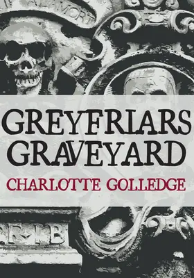 Le cimetière de Greyfriars - Greyfriars Graveyard