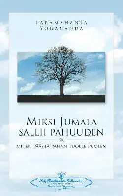 Miksi Jumala Sallii Pahuuden : Ja Miten Pst Pahan Tuolle Puolen - Pourquoi Dieu permet le mal (finnois) - Miksi Jumala Sallii Pahuuden: Ja Miten Pst Pahan Tuolle Puolen - Why God Permits Evil (Finnish)