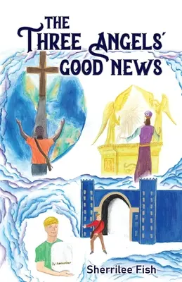 La bonne nouvelle des trois anges - The Three Angels' Good News