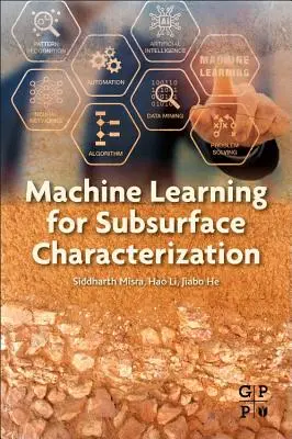 Apprentissage automatique pour la caractérisation de la subsurface - Machine Learning for Subsurface Characterization