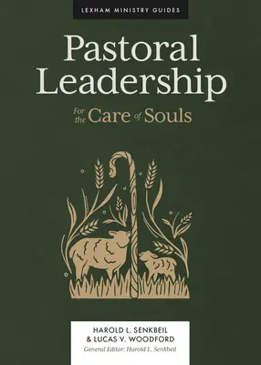 Le leadership pastoral : Pour le soin des âmes - Pastoral Leadership: For the Care of Souls