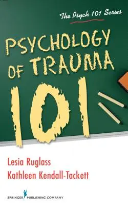 Psychologie du traumatisme 101 - Psychology of Trauma 101