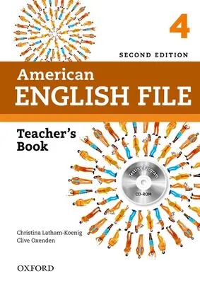 American English File 2e 4 Teacher Book : Avec programme de test - American English File 2e 4 Teacher Book: With Testing Program