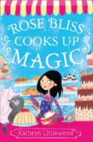 Rose Bliss cuisine la magie - Rose Bliss Cooks up Magic