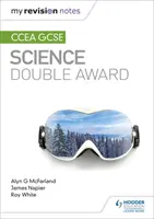 Mes notes de révision : CCEA GCSE Science Double Award - My Revision Notes: CCEA GCSE Science Double Award