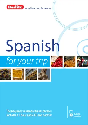 Berlitz Spanish for Your Trip (Espagnol pour votre voyage) - Berlitz Spanish for Your Trip