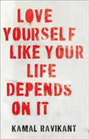 Aimez-vous comme si votre vie en dépendait - Love Yourself Like Your Life Depends on It