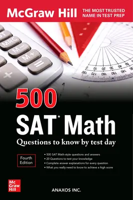 500 questions de mathématiques du SAT à connaître avant le jour du test, troisième édition - 500 SAT Math Questions to Know by Test Day, Third Edition