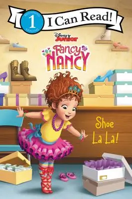 Disney Junior Fancy Nancy : Chaussure La La ! - Disney Junior Fancy Nancy: Shoe La La!