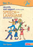 Comment identifier et soutenir les enfants ayant des difficultés d'élocution et de langage - How to Identify and Support Children with Speech and Language Difficulties