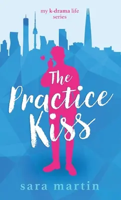 Le baiser d'entraînement - The Practice Kiss