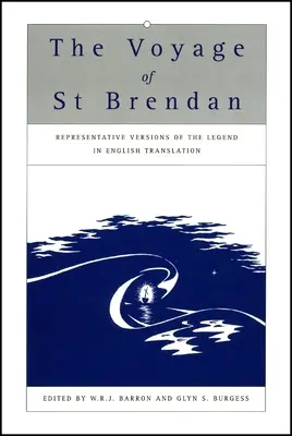 Le voyage de saint Brendan : versions représentatives de la légende en traduction anglaise - The Voyage of St Brendan: Representative Versions of the Legend in English Translation