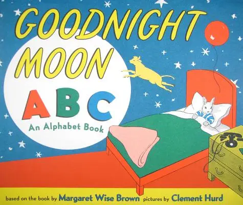 Bonne nuit la lune ABC : Un abécédaire - Goodnight Moon ABC: An Alphabet Book