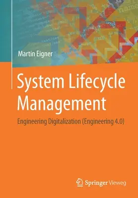 Gestion du cycle de vie des systèmes : Ingénierie de la numérisation (Ingénierie 4.0) - System Lifecycle Management: Engineering Digitalization (Engineering 4.0)