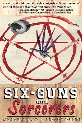 Six pistolets et sorciers - Six-guns and Sorcerers