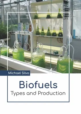 Biocarburants : Types et production - Biofuels: Types and Production