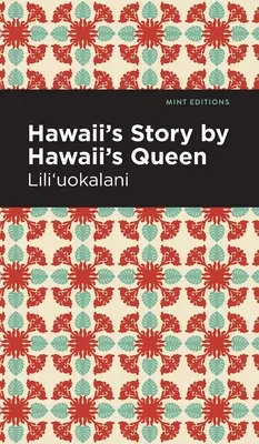 L'histoire d'Hawaï par la reine d'Hawaï - Hawaii's Story by Hawaii's Queen