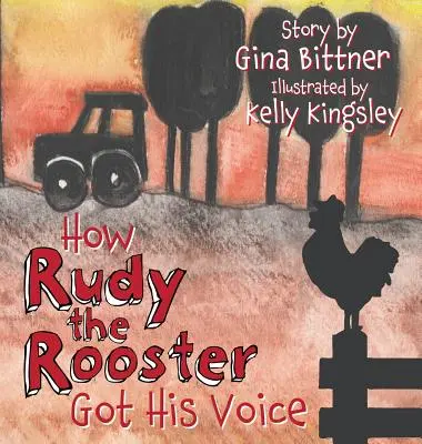 Comment Rudy le coq a obtenu sa voix - How Rudy the Rooster Got His Voice