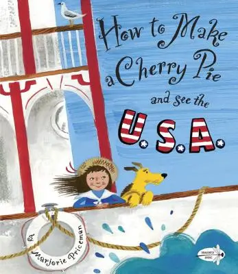 Comment faire une tarte aux cerises et voir les États-Unis - How to Make a Cherry Pie and See the U.S.A.