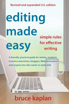 L'édition facile : des règles simples pour une écriture efficace - Editing Made Easy: Simple Rules for Effective Writing