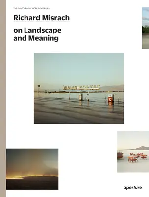 Richard Misrach : Paysage et signification - Richard Misrach on Landscape and Meaning