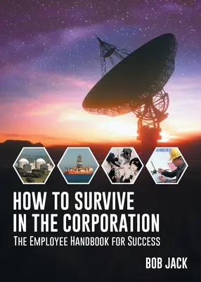 Comment survivre dans l'entreprise - How To Survive In The Corporation