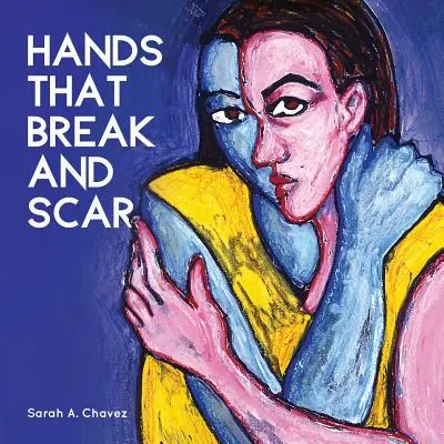 Les mains qui cassent et qui cicatrisent - Hands That Break and Scar