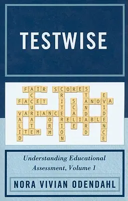 Testwise : Comprendre l'évaluation de l'éducation, Volume 1 - Testwise: Understanding Educational Assessment, Volume 1