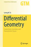 Géométrie différentielle : Connexions, courbure et classes caractéristiques - Differential Geometry: Connections, Curvature, and Characteristic Classes