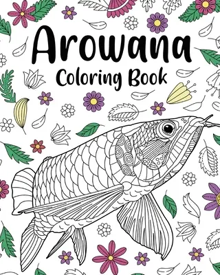 Livre à colorier Arowana - Arowana Coloring Book