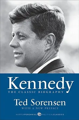 Kennedy : La biographie classique - Kennedy: The Classic Biography