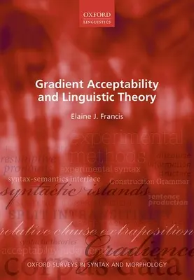 Acceptabilité graduelle et théorie linguistique - Gradient Acceptability and Linguistic Theory