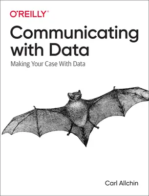Communiquer avec les données : Communiquer avec les données : présenter vos arguments avec des données - Communicating with Data: Making Your Case with Data