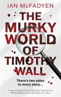 Le monde obscur de Timothy Wall - Murky World of Timothy Wall