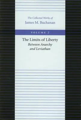 Les limites de la liberté : Entre anarchie et Léviathan - The Limits of Liberty: Between Anarchy and Leviathan