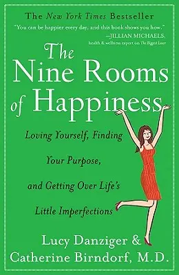 Les neuf chambres du bonheur : S'aimer soi-même, trouver son but et surmonter les petites imperfections de la vie - The Nine Rooms of Happiness: Loving Yourself, Finding Your Purpose, and Getting Over Life's Little Imperfections