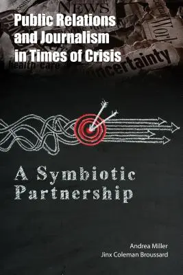 Relations publiques et journalisme en temps de crise : Un partenariat symbiotique - Public Relations and Journalism in Times of Crisis: A Symbiotic Partnership