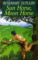 Cheval de soleil, cheval de lune - Sun Horse, Moon Horse