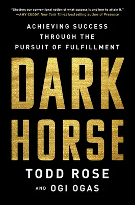 Le cheval noir : La réussite par la recherche de l'épanouissement - Dark Horse: Achieving Success Through the Pursuit of Fulfillment