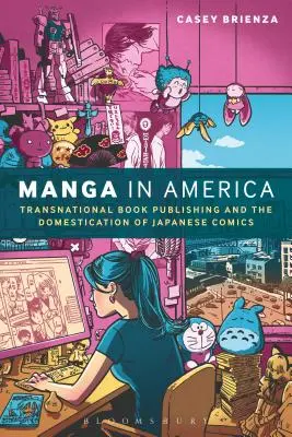 Manga en Amérique : L'édition transnationale et la domestication de la bande dessinée japonaise - Manga in America: Transnational Book Publishing and the Domestication of Japanese Comics