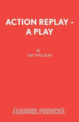 Action Replay - Une pièce de théâtre - Action Replay - A Play